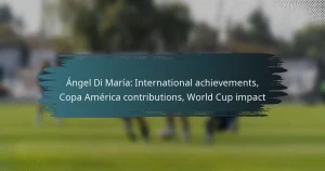Ángel Di María: International achievements, Copa América contributions, World Cup impact