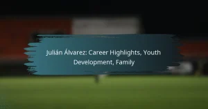 Julián Álvarez: Career Highlights, Youth Development, Family
